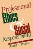 Professional Ethics and Social Responsibility (Paperback) - Daniel E Wueste Photo