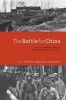 The Battle for China - Essays on the Military History of the Sino-Japanese War of 1937-1945 (Paperback) - Mark R Peattie Photo