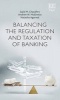 Balancing the Regulation and Taxation of Banking (Hardcover) - Sajid Chaudhry Photo