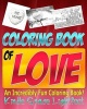 The Coloring Book of Love - The Adult Coloring Book of Valentine's Day, Anniversaries, and Love (Paperback) - Kindle Grace Lightfoot Photo