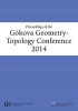 Proceedings of the Gokova Geometry- Topology Conference 2014 (Paperback) - Selman Akbulut Photo