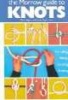 The Morrow Guide to Knots - For Sailing, Fishing, Camping, Climbing (Paperback, American ed) - Mario Bigon Photo