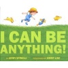 I Can be Anything! (Hardcover) - Jerry Spinelli Photo