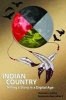 Indian Country - Telling a Story in a Digital Age (Paperback) - Victoria L Lapoe Photo