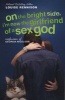 On the Bright Side, I'm Now the Girlfriend of a Sex God - Further Confessions of Georgia Nicolson (Paperback, 1st Harper Tempest ed) - Louise Rennison Photo