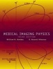 Medical Imaging Physics (Hardcover, 4th Revised edition) - William R Hendee Photo