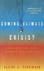 Coming Climate Crisis? - Consider the Past, Beware the Big Fix (Paperback) - Claire L Parkinson Photo