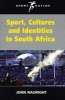 Sports, Cultures and Identities in South Africa (Paperback) - John Nauright Photo