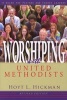 Worshiping with United Methodists - A Guide for Pastors and Church Leaders (Paperback, Revised) - Hoyt L Hickman Photo