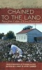 Chained to the Land - Voices from Cotton & Cane Plantations (Paperback) - Lynette A Tanner Photo