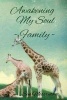 Awakening My Soul - Family - Color Journal (Paperback) - Sue Messruther Photo