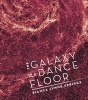 The Galaxy Is a Dance Floor (Paperback) - Bianca Lynne Spriggs Photo