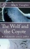 The Wolf and the Coyote (Paperback) - MR William Mark Vaughn Photo