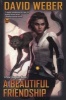 A Beautiful Friendship (Paperback, Original) - David Weber Photo