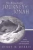 The Remarkable Journey of Jonah - A Verse-By-Verse Exposition of His Amazing Record (Paperback, 1st ed) - Henry M Morris Photo