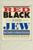 Red, Black, and Jew - New Frontiers in Hebrew Literature (Hardcover) - Stephen Katz Photo