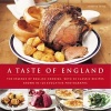 A Taste of England - The Essence of English Cooking, with 30 Classic Recipes (Hardcover) - Annette Yates Photo