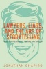 Lawyers, Liars, and the Art of Storytelling - Using Stories to Advocate, Influence, and Persuade (Paperback) - Jonathan Shapiro Photo