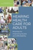 Hearing Health Care for Adults - Priorities for Improving Access and Affordability (Paperback) - Board on Health Sciences Policy Photo