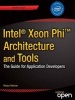 Intel Xeon Phi Coprocessor Architecture and Tools: the Guide for Application Developers (Paperback, New) - Rezaur Rahman Photo