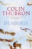 In Siberia (Paperback) - Colin Thubron Photo