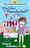 Who Killed the Neanderthal (a Sadie Sunshine Cozy Mystery Book 3) (Paperback) - Cheryl Zelenka Photo