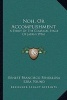 Noh, or Accomplishment Noh, or Accomplishment - A Study of the Classical Stage of Japan (1916) a Study of the Classical Stage of Japan (1916) (Paperback) - Ernest Francisco Fenollosa Photo