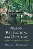 Reason, Revelation, and Devotion - Inference and Argument in Religion (Paperback) - William J Wainwright Photo