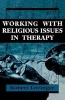 Working with Religious Issues in Therapy (Paperback, Revised) - Robert J Lovinger Photo