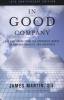 In Good Company - The Fast Track from the Corporate World to Poverty, Chastity, and Obedience (Paperback, 10th Anniversary edition) - James Martin Photo