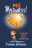 MS Madness (Paperback) - Yvonne Desousa Photo