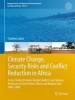 Climate Change, Security Risks, and Conflict Reduction in Africa 2016 - A Case Study of Farmer-Herder Conflicts Over Natural Resources in Cote d'Ivoire, Ghana and Burkina Faso (1960-2000) (Hardcover, 2015) - Charlene Cabot Photo