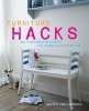 Furniture Hacks - And Other Creative Updates for a Unique and Stylish Home (Hardcover) - Hester Overbeek Photo