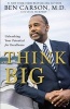 Think Big - Unleashing Your Potential for Excellence (Paperback) - Ben Carson Photo