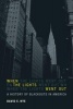 When the Lights Went Out - A History of Blackouts in America (Paperback) - David E Nye Photo