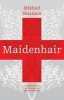 Maidenhair (Paperback) - Mikhail Shishkin Photo