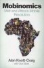 Mobinomics - Mxit And Africa's Mobile Revolution (Paperback) - Alan Knott Craig Photo