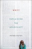 Why? - Explaining the Holocaust (Hardcover) - Peter Hayes Photo