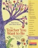 The Teacher You Want to Be - Essays about Children, Learning, and Teaching (Paperback) - Matt Glover Photo