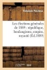 Les Elections Generales de 1889 - Republique, Boulangisme, Empire, Royaute (French, Paperback) - Pecheux T Photo