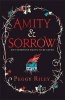 Amity & Sorrow (Hardcover) - Peggy Riley Photo