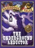Underground Abductor (Hardcover) - Nathan Hale Photo