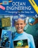 Ocean Engineering and Designing for the Deep Sea (Hardcover) - Rebecca Sjonger Photo