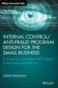 Internal Control/Anti-Fraud Program Design for the Small Business - A Guide for Companies Not Subject to the Sarbanes-Oxley Act (Hardcover) - Steve Dawson Photo