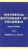 Historical Dictionary of Colombia (Hardcover, 2nd Revised edition) - Robert H Davis Photo