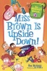 Miss Brown Is Upside Down! (Hardcover) - Dan Gutman Photo