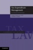 Tax Expenditure Management - A Critical Assessment (Hardcover, New) - Mark Burton Photo