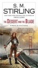 The Desert and the Blade (Paperback) - SM Stirling Photo