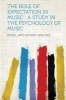 The Role of Expectation in Music - A Study in the Psychology of Music (Paperback) - Bissell Arthur Dart 1858 1925 Photo