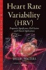 Heart Rate Variability (HRV) - Prognostic Significance, Risk Factors and Clinical Applications (Hardcover) - Shelby Walters Photo